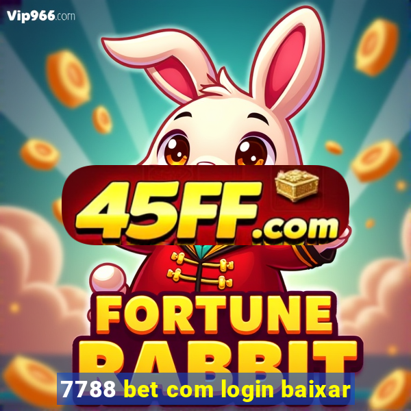 7788 bet com login baixar